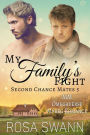 My Family's Fight: MM Omegaverse Mpreg Romance (Second Chance Mates, #5)