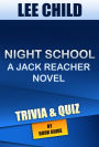 Night School: A Jack Reacher Novel By Lee Child Trivia/Quiz