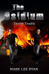 Title: The Osidium Double Trouble (Urban Fantasy Anthologies 2), Author: Mark Lee Ryan