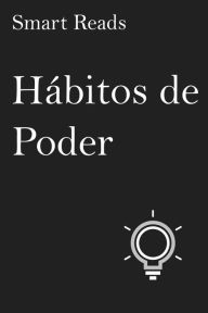 Title: Hábitos de poder, Author: Smart Reads