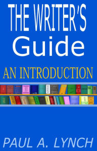 Title: THE WRITER'S GUIDE AN INTRODUCTION, Author: paul lynch