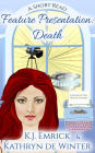 Feature Presentation: Death - A Short Read (A Moonlight Bay Psychic Mystery, #3)