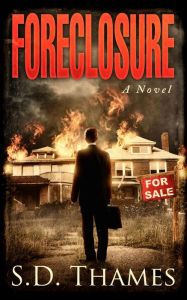 Title: Foreclosure: A Novel, Author: S.D. Thames