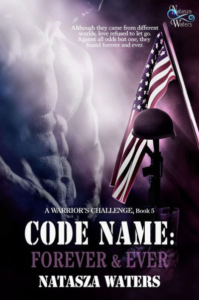 Code Name: Forever & Ever (A Warrior's Challenge series, #5)