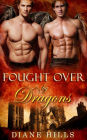 Paranormal Shifter Romance Fought Over by DragonsBBW Dragon Shifter Paranormal Romance (Sons of the Oracle, #3)