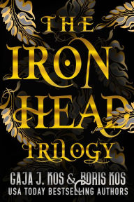 Title: The Iron Head Trilogy, Author: Gaja J. Kos