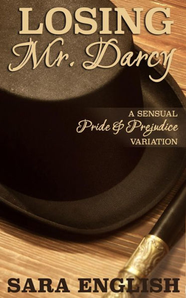 Losing Mr. Darcy: A Pride and Prejudice Intimate Novella (Master Darcy, #3)