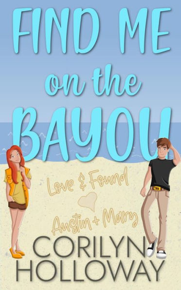 Find Me on the Bayou (Love & Found)