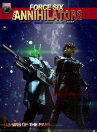 Title: Force Six, The Annihilators 02 Sins of the Pass, Author: Drew Spence