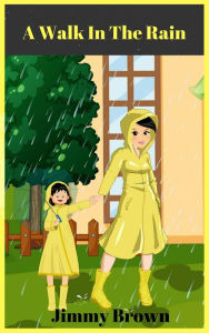 Title: A Walk in the Rain (Jimmy's Picture Books), Author: Jimmy Brown