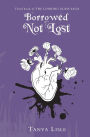 Borrowed, Not Lost (Looking Glass Saga, #3)