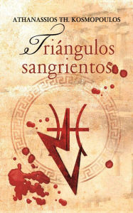 Title: Triángulos Sangrientos, Author: Athanassios KOSMOPOULOS
