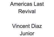 Title: Americas Last Revival, Author: Vincent Diaz