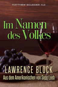 Title: Im Namen des Volkes (Matthew Scudder, #13), Author: Lawrence Block