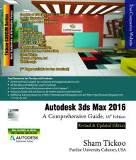 Title: Autodesk 3ds Max 2016: A Comprehensive Guide, Author: Prof Sham Tickoo