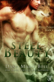 Title: Steel Beauty (Halle Pumas, #4), Author: Dana Marie Bell