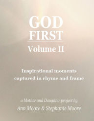 Title: God First: Volume II (God First Series, #2), Author: Ann Moore