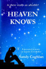 Is There Really An Afterlife? (HEAVEN KNOWS, #1)