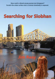 Title: Searching for Siobhan, Author: Jim Reay