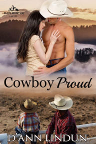 Title: Cowboy Proud (The Cowboys of Black Mountain, #1), Author: D'Ann Lindun