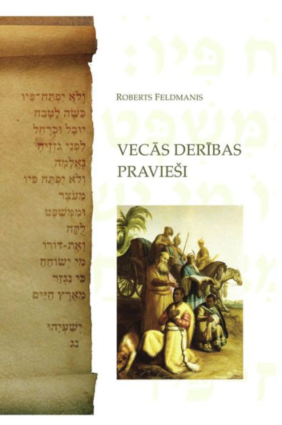 Prophets of the Old Testament: Vecas Deribas Praviesi