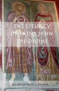 Title: The Liturgy of Saint John the Divine, Author: Michael Wood