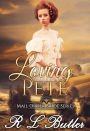 Loving Pete (Mail Order Bride Series, #3)