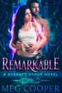 Remarkable (Rycroft Group, #1)