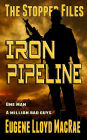 Iron Pipeline (The Stopper Files, #1)
