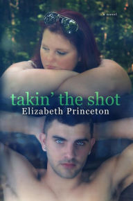 Title: Takin' The Shot, Author: Elizabeth Princeton