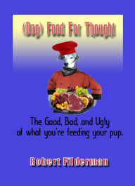 Title: 'Dog' Food for Thought, Author: Robert Filderman