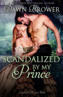 Scandalized by My Prince (Linked Across Time, #8)