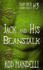Jack & His Beanstalk (Gay Sex Fairy Tales, #3)