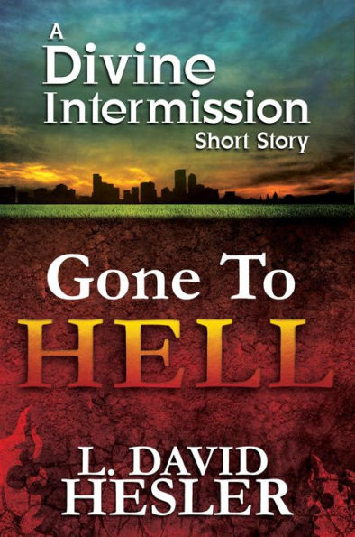 Gone To Hell (Divine Intermission, #3.5)