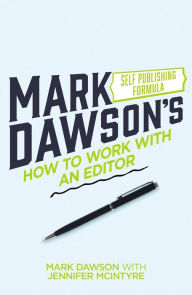 Title: How to Work with an Editor, Author: Mark J Dawson