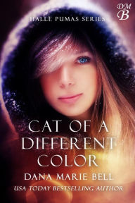 Title: Cat of a Different Color (Halle Pumas, #3), Author: Dana Marie Bell