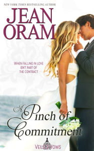Title: A Pinch of Commitment (Veils and Vows, #2): A Marriage of Convenience Romance, Author: Jean Oram