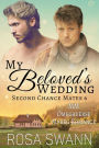 My Beloved's Wedding: MM Omegaverse Mpreg Romance (Second Chance Mates, #6)