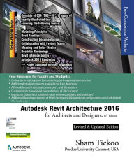 Title: Autodesk Revit Architecture 2016 for Architects and Designers, Author: Prof Sham Tickoo