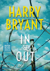 Title: In & Out (Butch Bliss, #0.5), Author: Harry Bryant