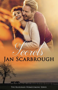 Title: Secrets (The Bluegrass Homecoming Series, #2), Author: Jan Scarbrough