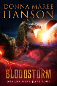 Title: Bloodstorm (Dragon Wine, #4), Author: Donna Maree Hanson