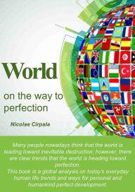 Title: World on the way to perfection, Author: Nicolae Cirpala