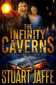 Title: The Infinity Caverns (Parallel Society, #1), Author: Stuart Jaffe