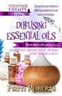 Diffusing Essential Oils - Beginners (Witchwood Estate Collectables, #2)