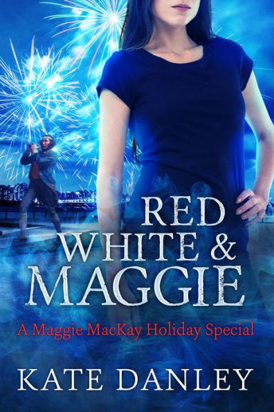 Red, White, and Maggie (Maggie MacKay: Holiday Special, #2)