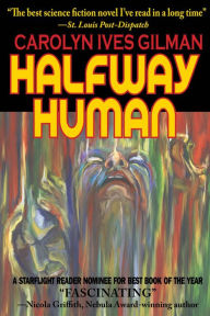 Title: Halfway Human, Author: Caroline Ives Gilman