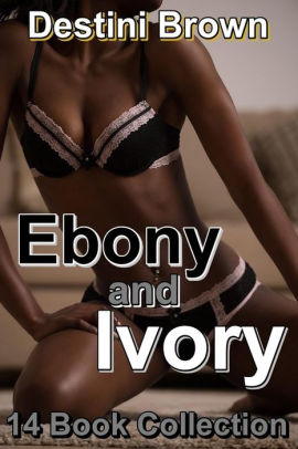 Ivory & Ebony: An Interracial Erotic Short Story Collection