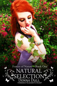 Title: Natural Selection (Forces of Nature, #1), Author: Donna Dull