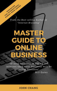 Title: Master Guide to Online Business, Author: John Chang